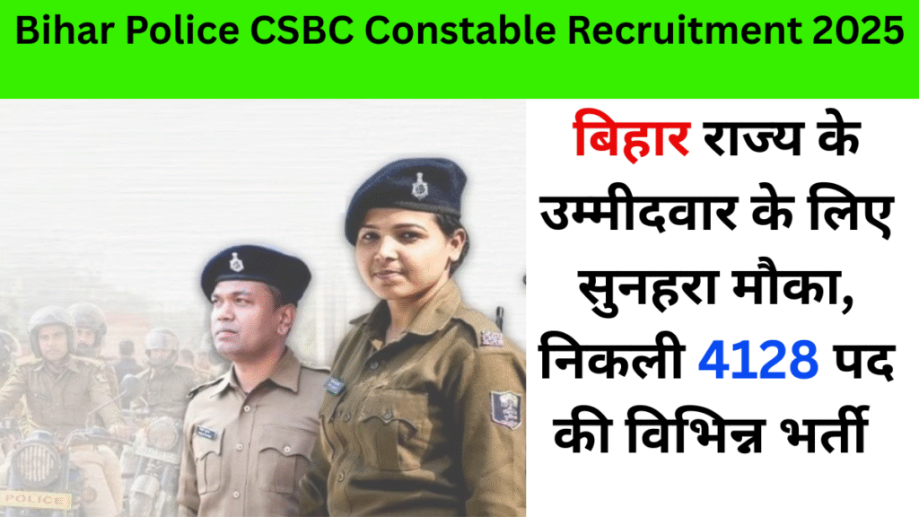 Bihar Police CSBC Constable Recruitment 2025