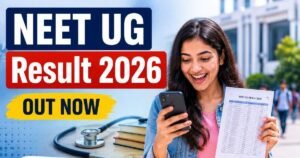 NEET UG Result 2026 Out – Check Now Merit List