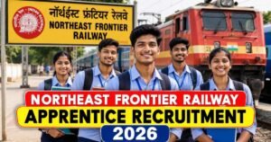 Northeast Frontier Railway Apprentice Recruitment 2026: 6777 Vacancies for 10th Pass