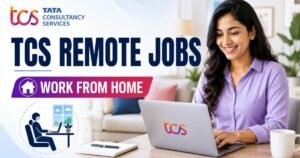 TCS Remote Jobs TCS Remote Jobs